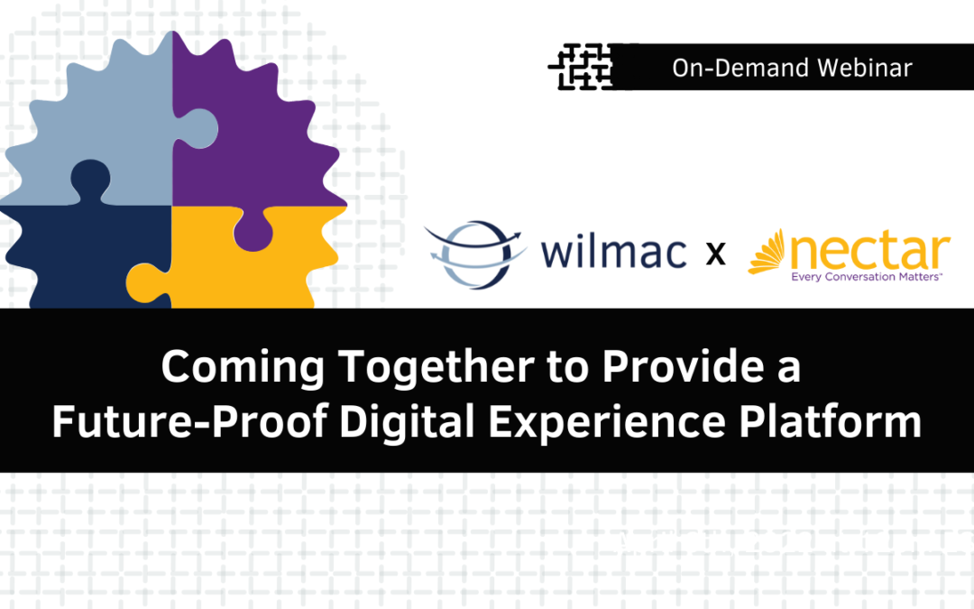 Wilmac x Nectar: Coming Together to Provide a Future-Proof Digital Experience Platform Webinar