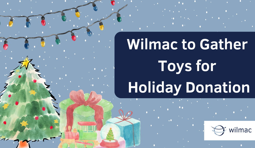 Wilmac to Gather Toys for Holiday Donation 2022
