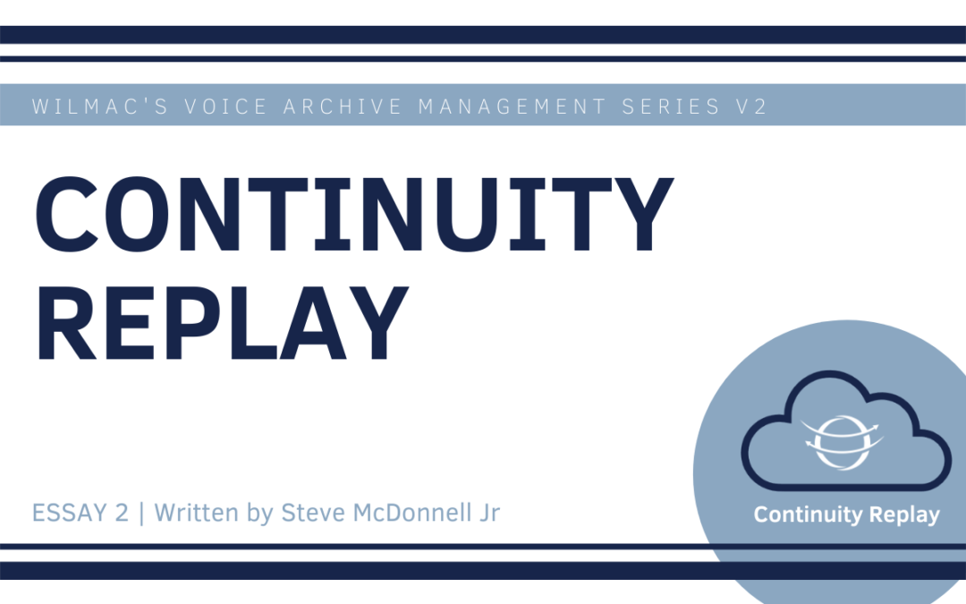 Wilmac’s Voice Archive Management Series V2: Continuity Replay